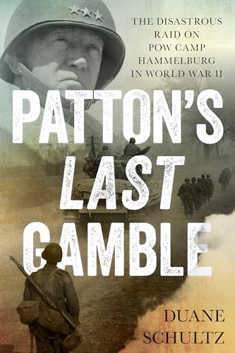 Book cover featuring General Patton and WWII soldiers, titled "Patton's Last Gamble".