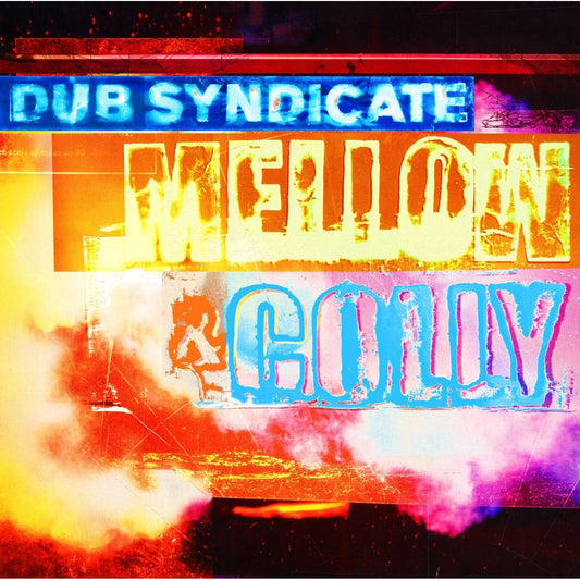 CD cover for Dub Syndicate’s “Mellow & Colly” with colorful text on a textured background.