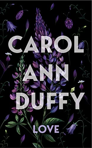 Book cover for "Love" by Carol Ann Duffy with purple flowers.