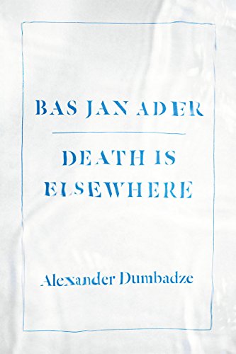 Book cover with blue text: “Bas Jan Ader: Death Is Elsewhere.”