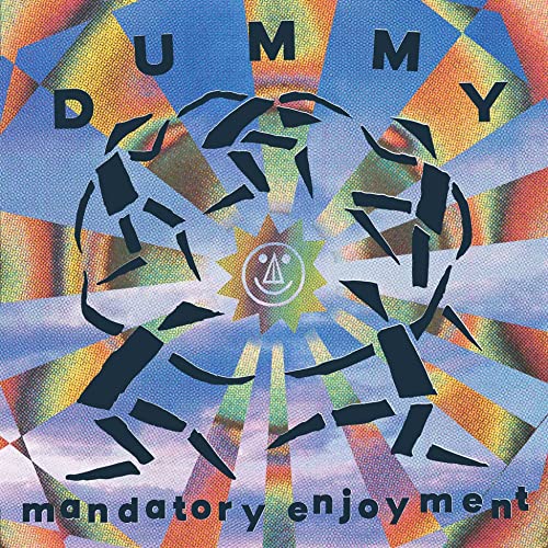 CD cover for "Dummy - Mandatory Enjoyment" with abstract, colorful design.