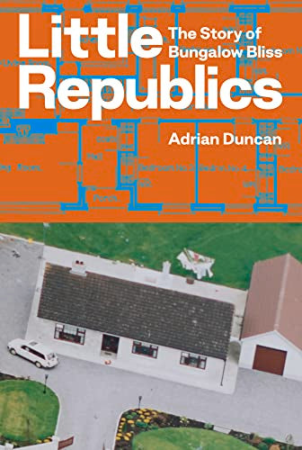 Book cover featuring a bungalow and title “Little Republics: The Story of Bungalow Bliss.”