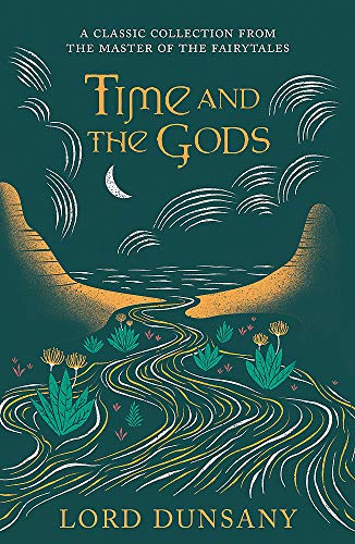 Book cover for "Time and the Gods" by Lord Dunsany, teal and gold.
