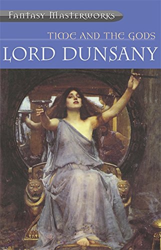 Book cover: “Time and the Gods” by Lord Dunsany, featuring a painting.