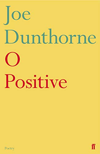 Yellow book cover with red and teal text reading "O Positive" by Joe Dunthorne.