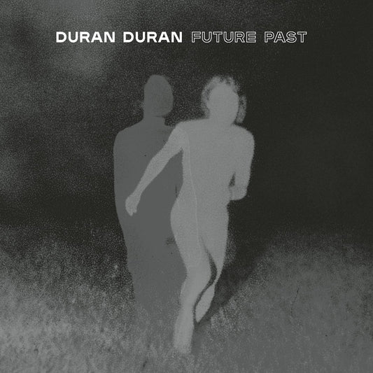 Duran Duran “Future Past” album cover with ghostly figures in grayscale.