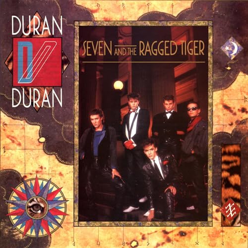 Duran Duran album cover, “Seven and the Ragged Tiger,” featuring band members.