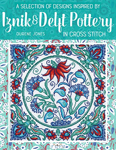 Book cover featuring a floral cross-stitch design inspired by Iznik and Delft pottery.