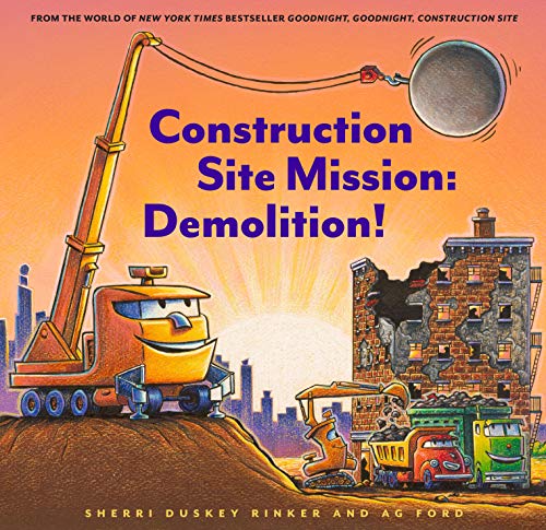 Construction Site Mission: Demolition! book cover with a crane and demolition scene.