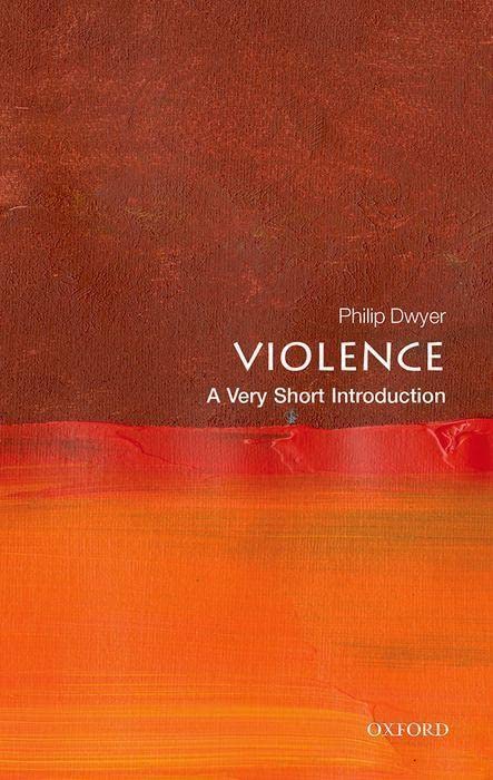 Book cover for "Violence: A Very Short Introduction" with orange and red abstract art.