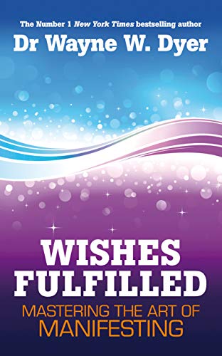 Book cover: "Wishes Fulfilled" by Dr. Wayne W. Dyer, purple and blue tones.