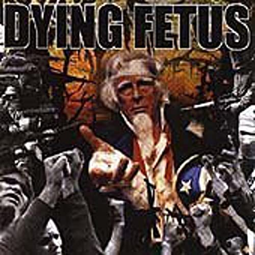 CD cover for Dying Fetus' "Destroy the Opposition" with a distorted Uncle Sam.