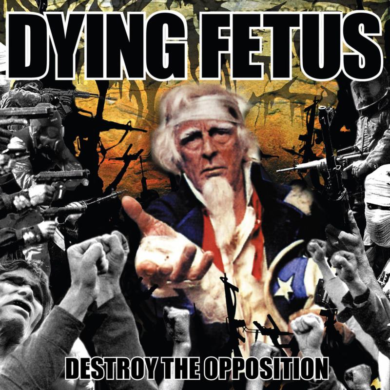 Album cover for Dying Fetus’ “Destroy The Opposition” featuring armed figures.