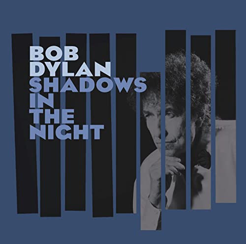 Bob Dylan album cover, "Shadows In The Night", with vertical bars.