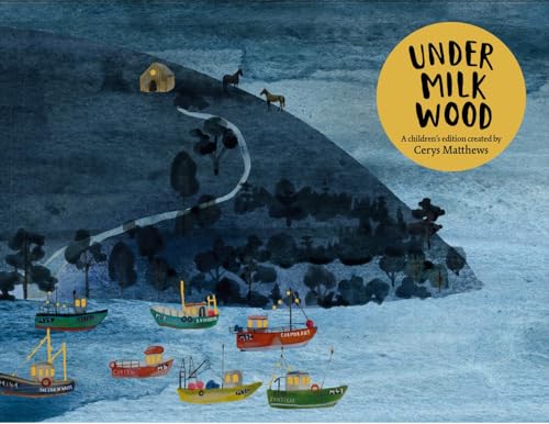 Cover of “Under Milk Wood” by Cerys Matthews, illustrated landscape with boats.