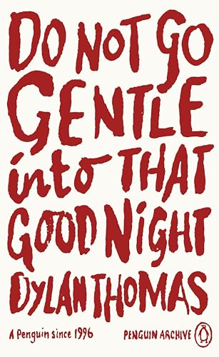 Red text on white cover: "Do Not Go Gentle Into That Good Night" by Dylan Thomas.