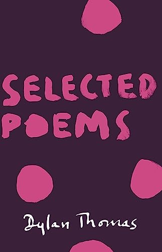 Book cover: "Selected Poems" by Dylan Thomas, with pink polka dots.