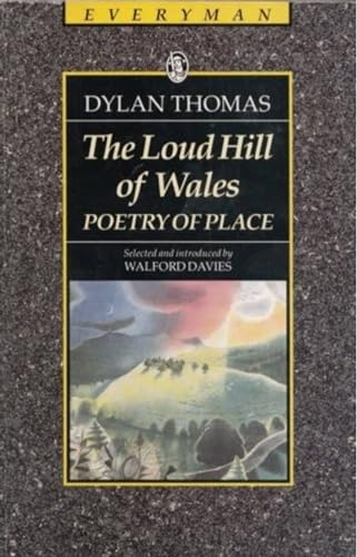 Book cover: “The Loud Hill of Wales” by Dylan Thomas, with landscape.
