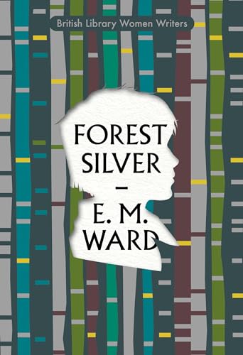 Book cover for “Forest Silver” by E.M. Ward, with a silhouette portrait.