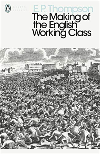 Book cover: "The Making of the English Working Class" with a crowd scene.