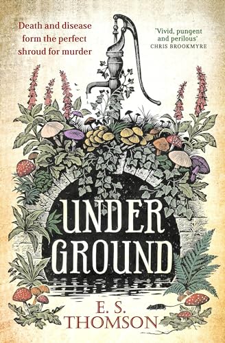 Book cover for "Under Ground" featuring illustrated fungi, flowers, and a well.
