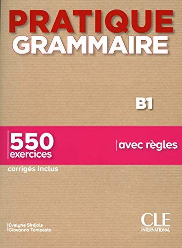 French grammar textbook "Pratique Grammaire B1" with 550 exercises.