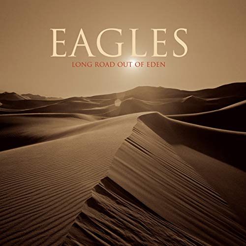 Album cover for Eagles’ “Long Road Out Of Eden” featuring desert landscape.