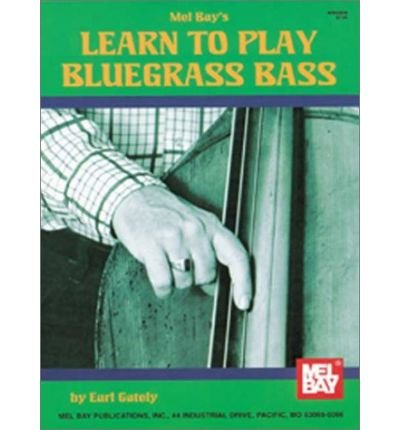 Book cover: “Learn to Play Bluegrass Bass” with a bassist’s hand.