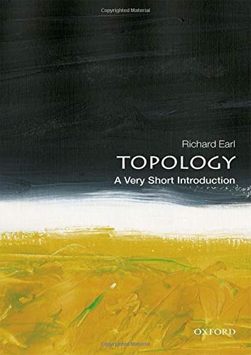 Book cover for Topology: A Very Short Introduction by Richard Earl with abstract art.
