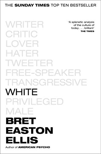 Book cover with stacked text, title "White" by Bret Easton Ellis.
