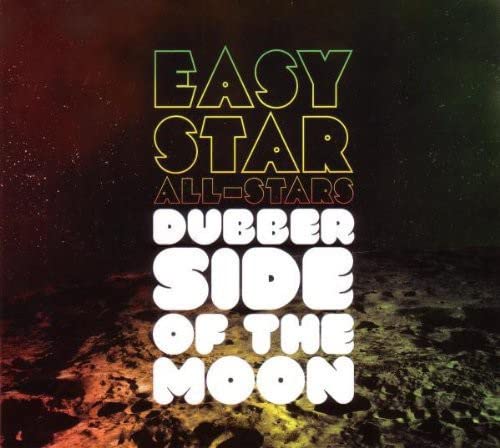Album cover for Easy Star All-stars’ “Dubber Side Of The Moon” vinyl.