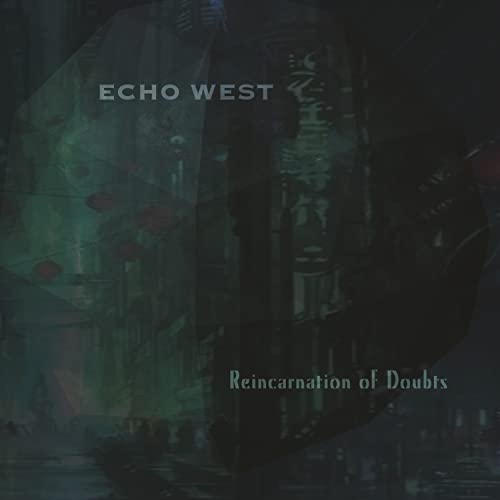 Echo West - Reincarnation Of Doubts [CD]