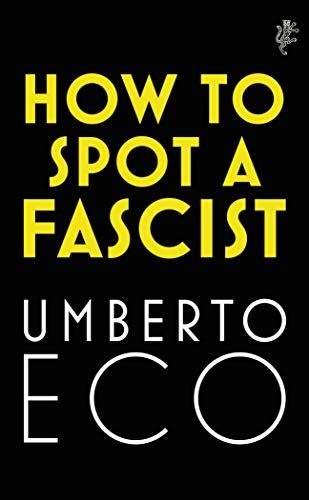 Black book cover with yellow text: "How to Spot a Fascist" by Umberto Eco.