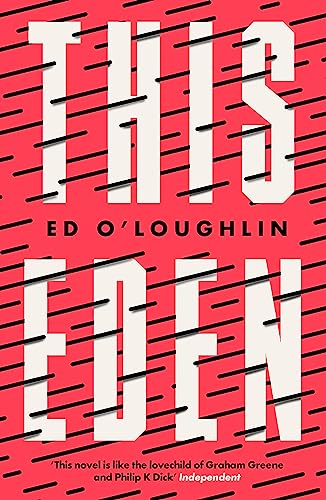 Book cover for "This Eden" by Ed O'Loughlin, red and white design.
