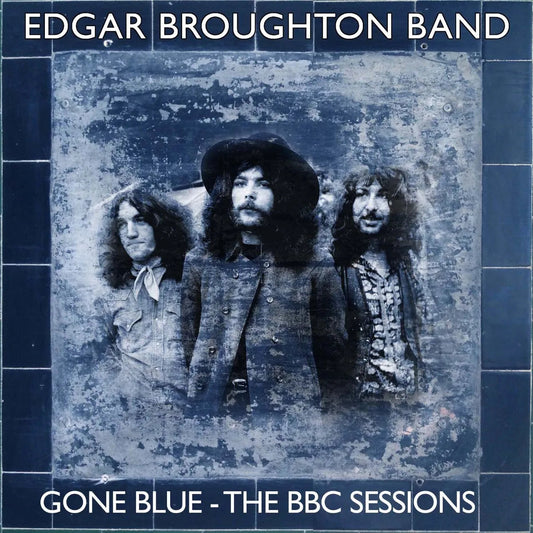CD cover for Edgar Broughton Band’s “Gone Blue” featuring three long-haired musicians.