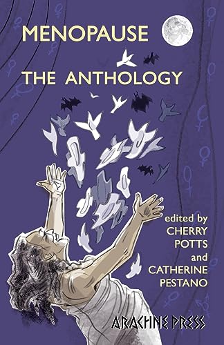Book cover for "Menopause: The Anthology" with illustrated figures and birds.
