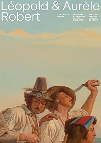 Book cover: “Léopold et Aurèle Robert” featuring a historical painting detail.