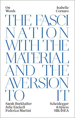 Book cover with blue text: "The Fascination with the Material and the Aversion to It.