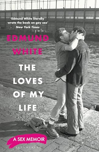 Book cover: two men kissing, text reads “The Loves of My Life.”