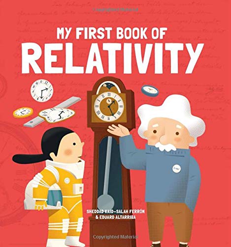 Book cover with Einstein, a child astronaut, clocks, and the title "My First Book of Relativity".