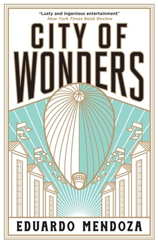 Book cover for City of Wonders by Eduardo Mendoza featuring a stylized airship illustration.