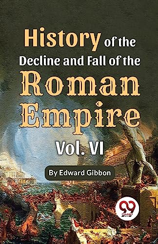 Book cover: "History of the Decline and Fall of the Roman Empire Vol. VI".
