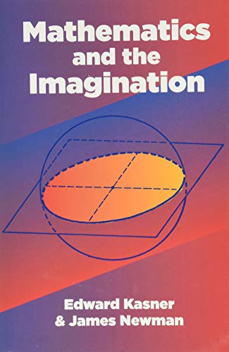 Book cover: "Mathematics and the Imagination" by Edward Kasner and James Newman.