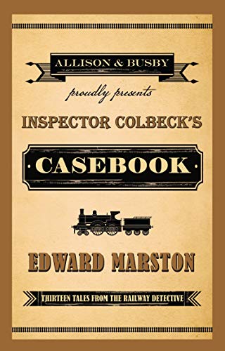 Book cover: "Inspector Colbeck's Casebook" with a steam train illustration.