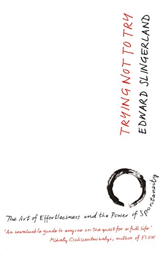 Book cover of Trying Not to Try by Edward Slingerland with a black ink circle.