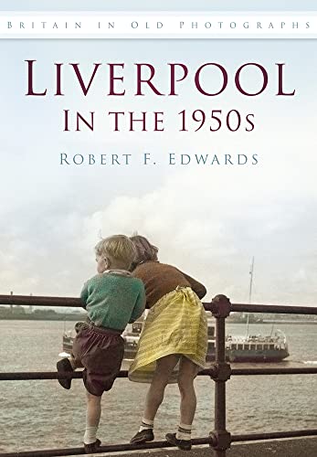 Book cover: "Liverpool in the 1950s" with a vintage photograph.