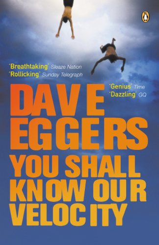 Book cover: "You Shall Know Our Velocity" by Dave Eggers, figures falling.