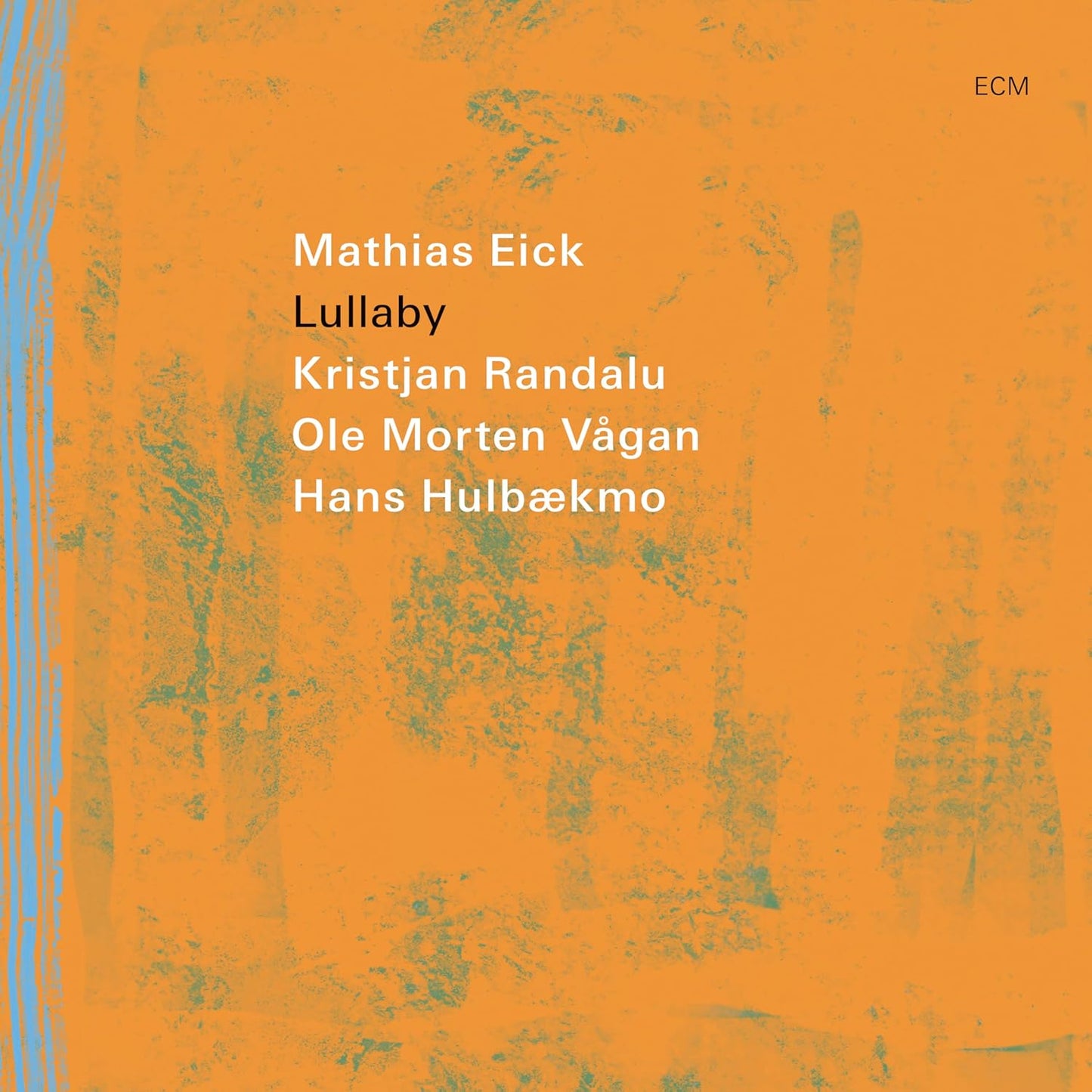 CD cover for Mathias Eick’s “Lullaby” with orange and teal textures.