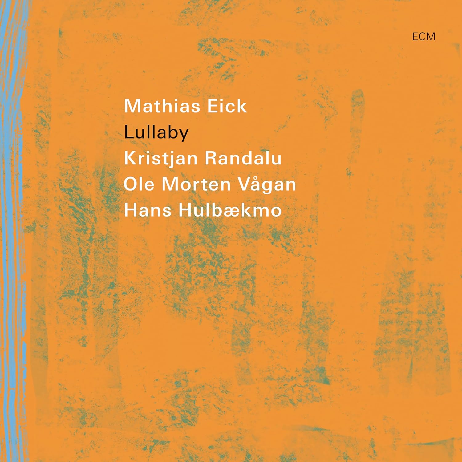 CD cover for Mathias Eick’s “Lullaby” with orange and teal textures.