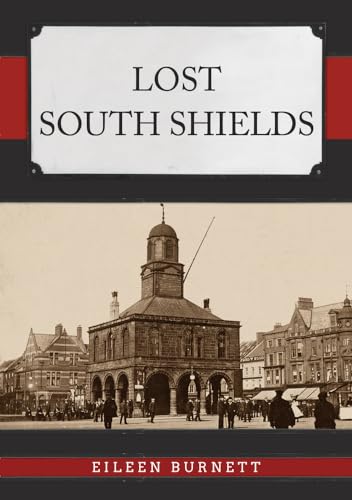 Book cover: "Lost South Shields" with a historic town hall photograph.